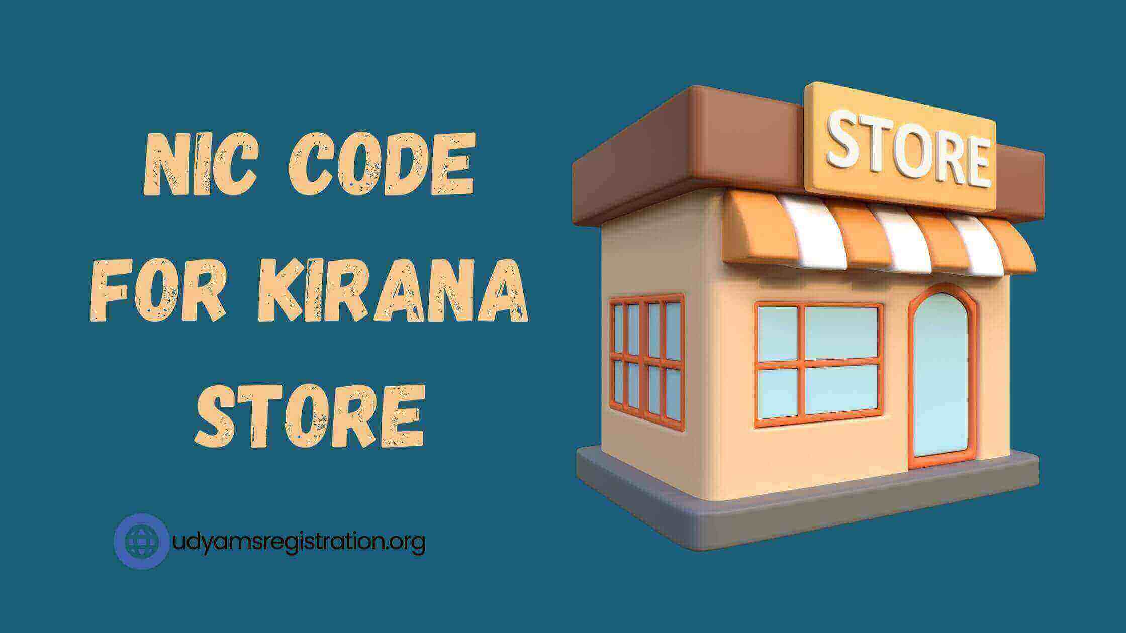 NIC Code For Kirana Shop – Code NIC 2008